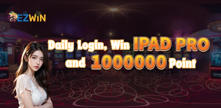 Daily Login - Win an iPad Pro and 1,000,000 Points!