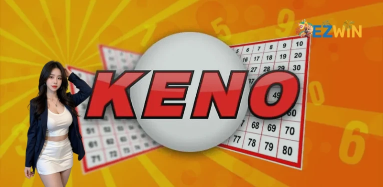 Ezwin Keno - Entertainment playground brings huge rewards