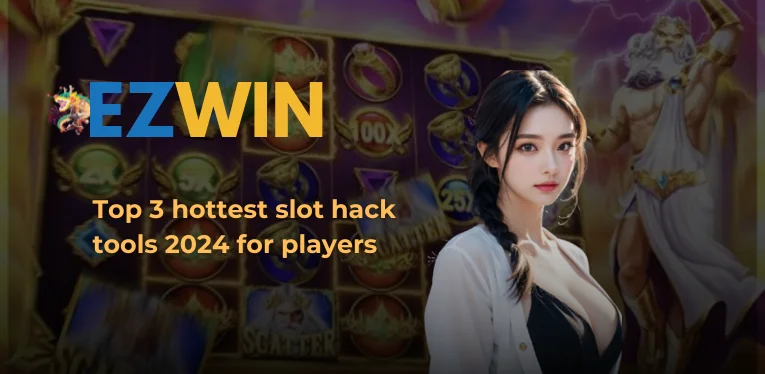 Top 3 hottest slot hack tools 2024 for players